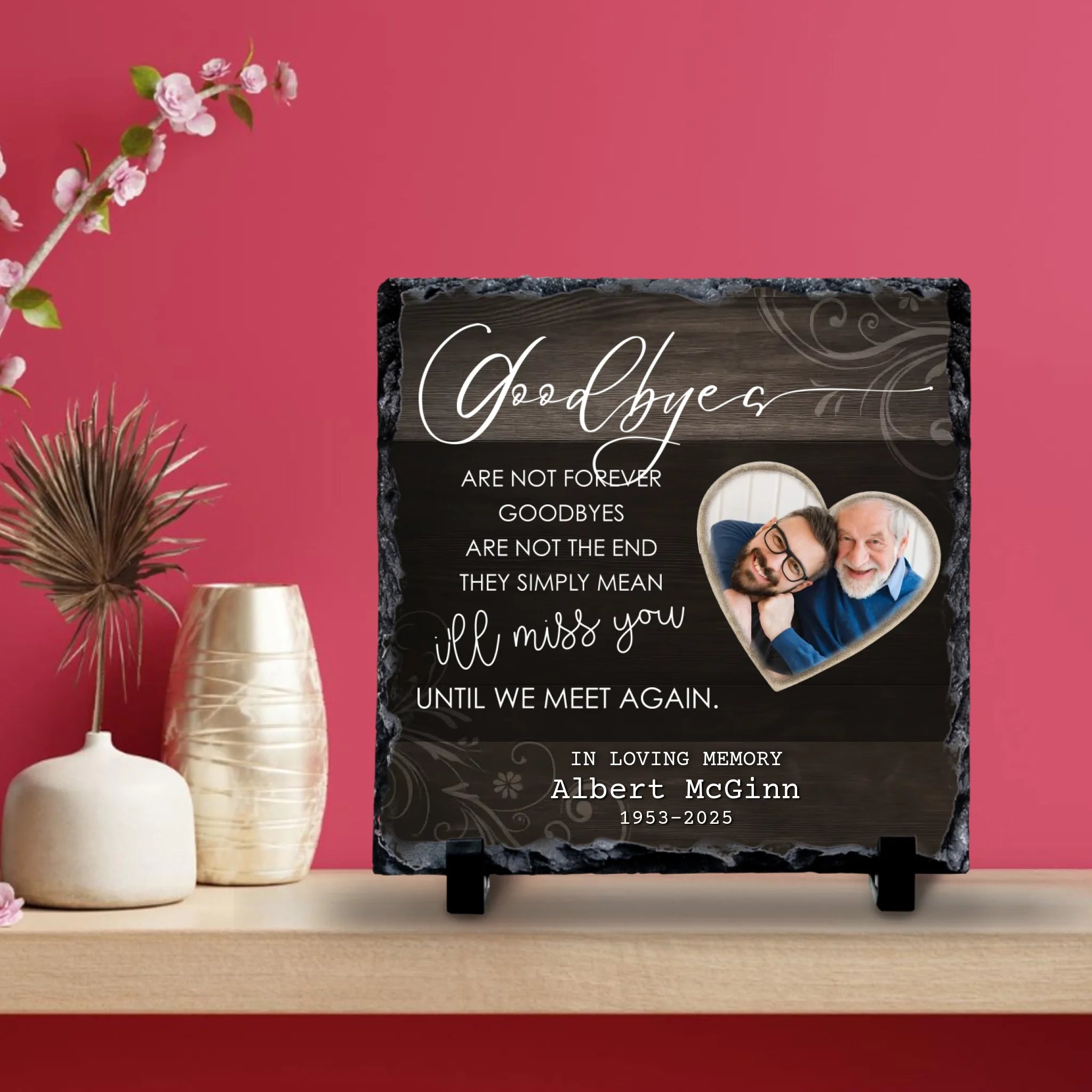 Custom Personalised Memorial Photo Slate Plaque - Goodbyes Are Not Forever