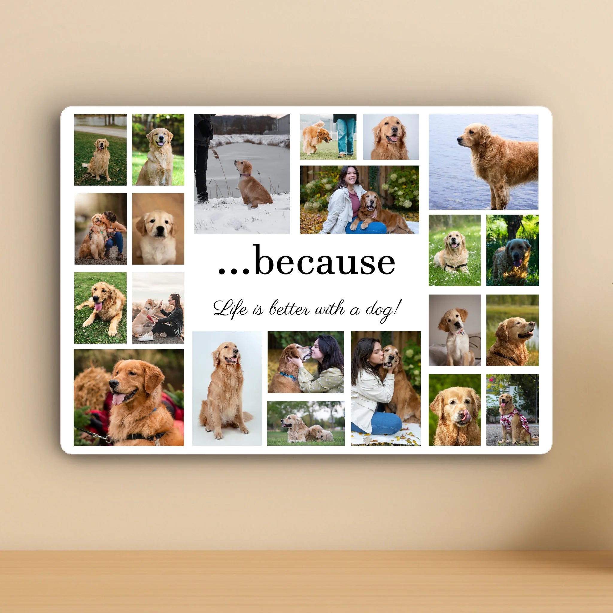 Custom Personalised Pet Collage Metal Photo Panel - 22 Photos - "Life is better with a dog!"
