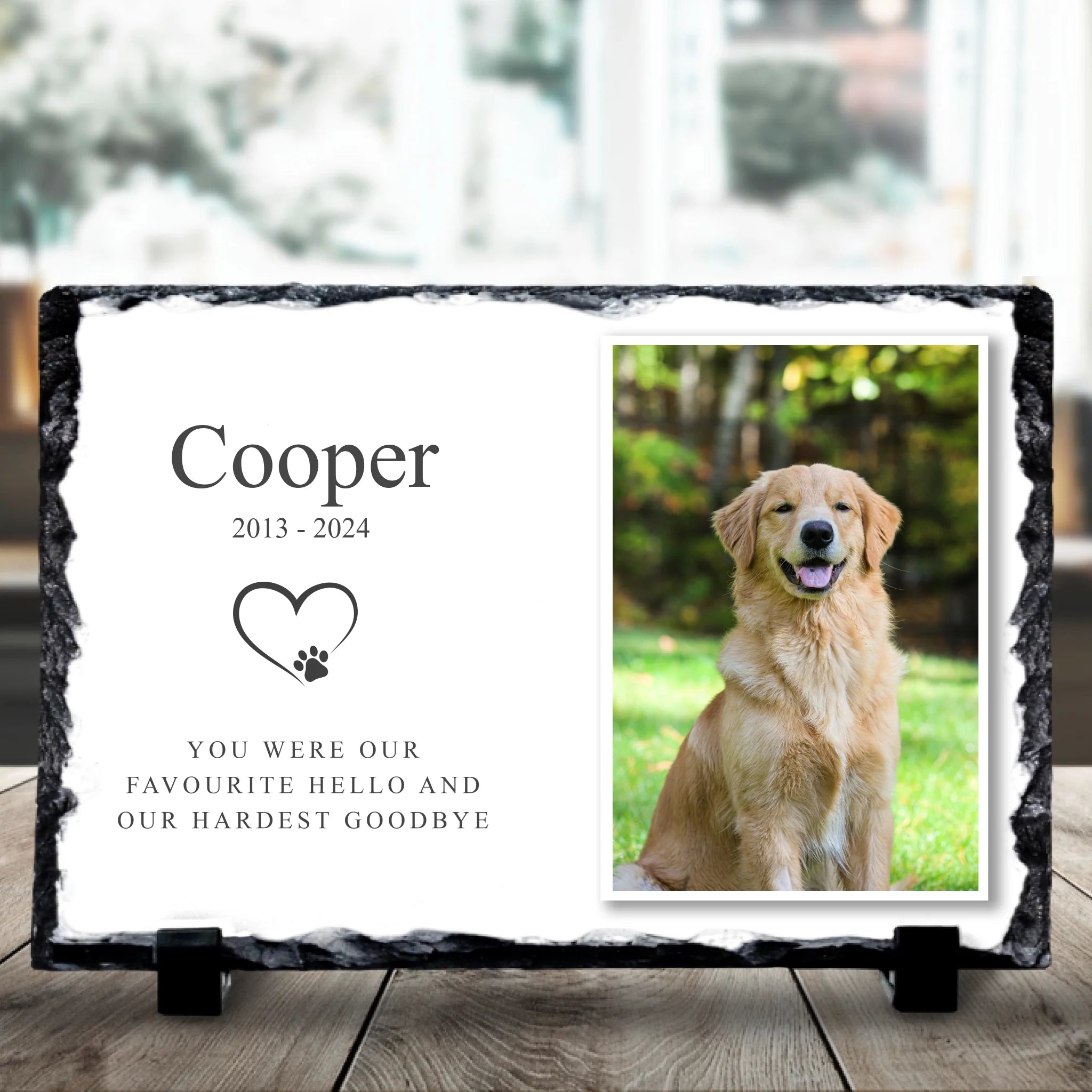 Personalised pet memorial photo slate with a custom photo and the text You Were Our Favourite Hello