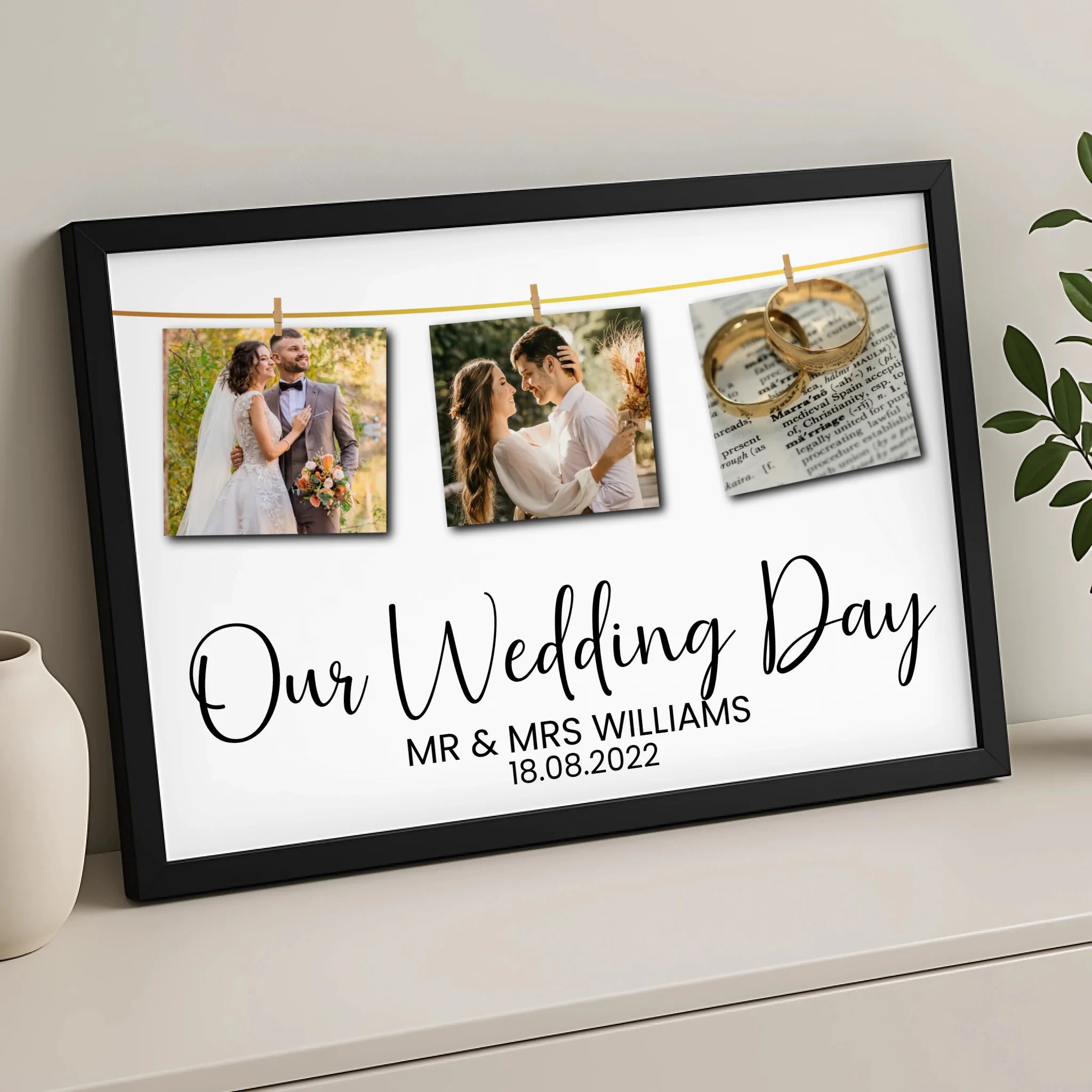 Black framed personalised wedding print showing three pegged photos and Our Wedding Day, Mr and Mrs Williams, 18.08.2022, ang