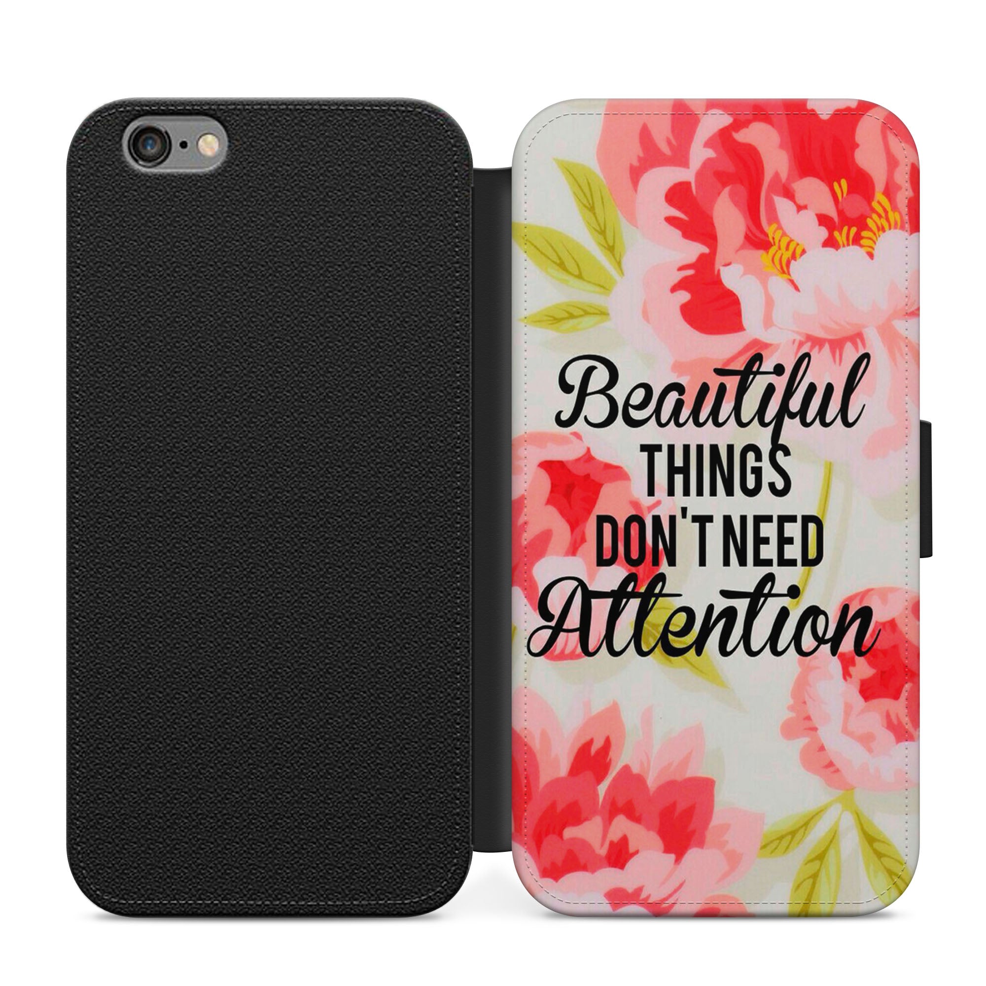 Beautiful Things Don't Need Attention Faux Leather Flip Case Wallet for iPhone / Samsung