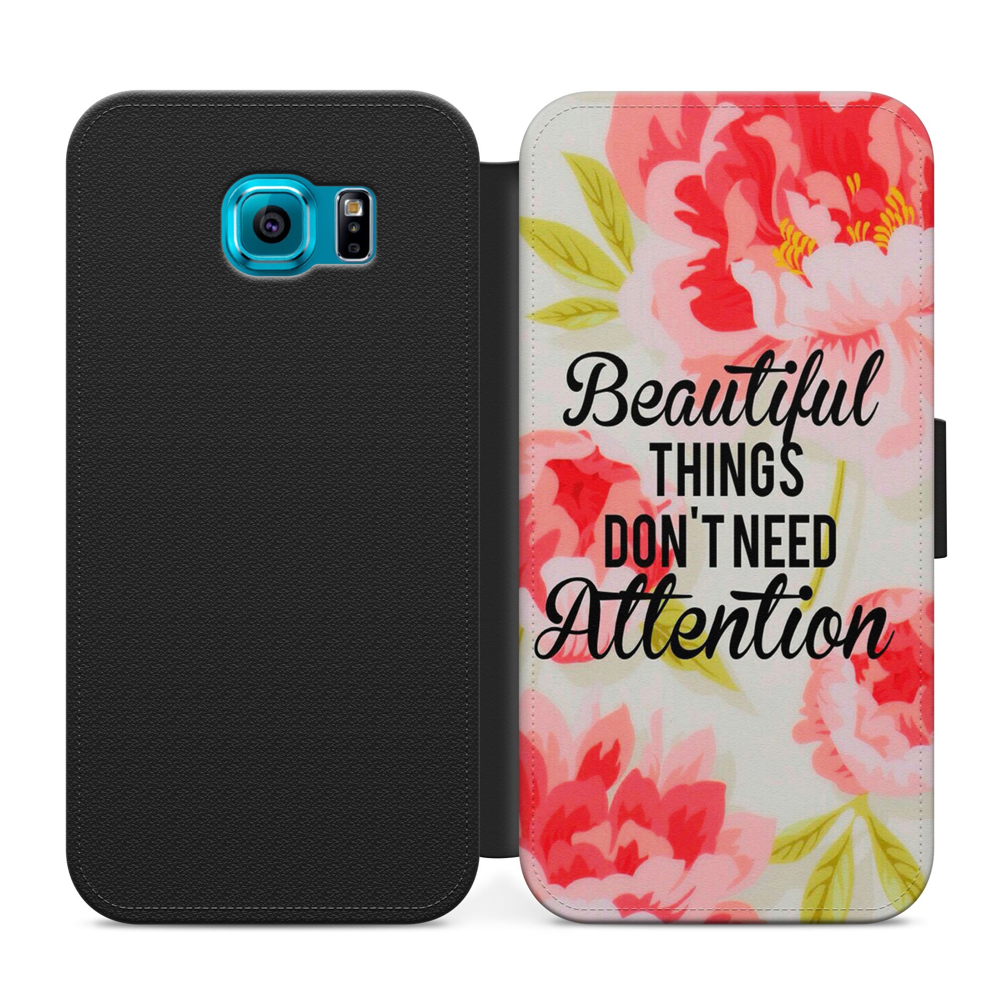 Beautiful Things Don't Need Attention Faux Leather Flip Case Wallet for iPhone / Samsung